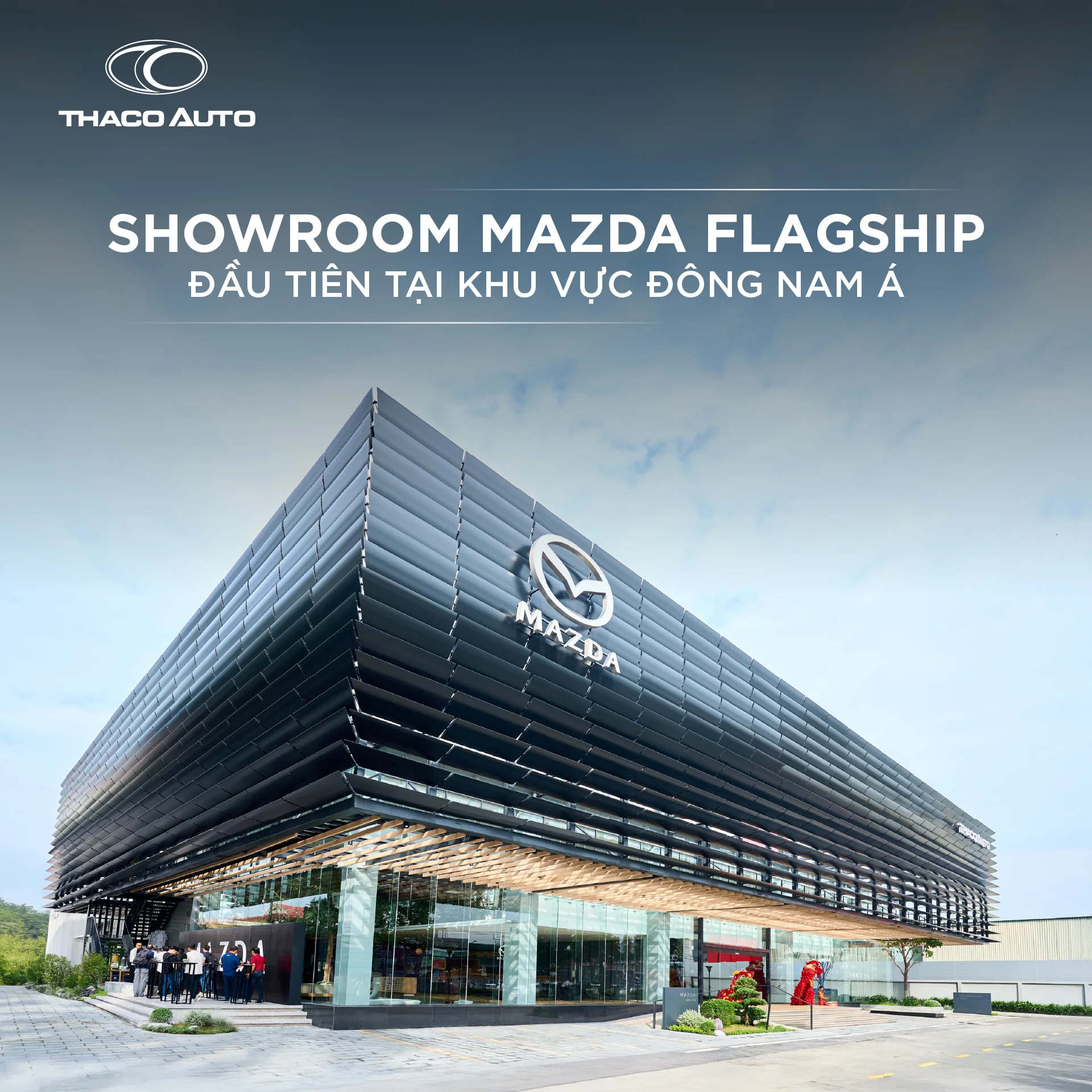 THACO AUTO khánh thành Showroom Mazda Flagship đầu tiên và giới thiệu các sản phẩm Mazda cao cấp mới